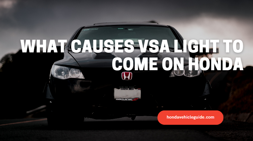 What Causes VSA Light To Come On Honda