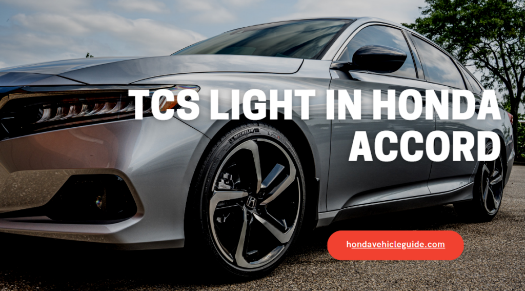  TCS Light In Honda Accord