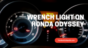 Wrench Light On Honda Odyssey