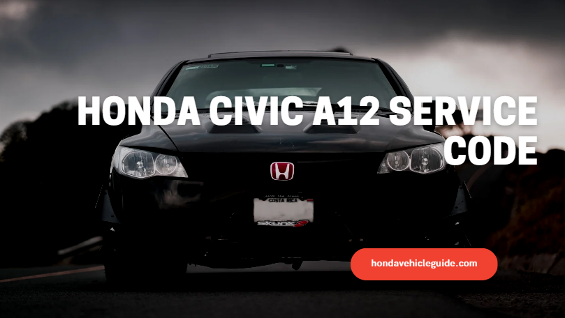 Honda Civic A12 Service Code