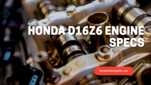 Honda D16Z6 Engine Specs