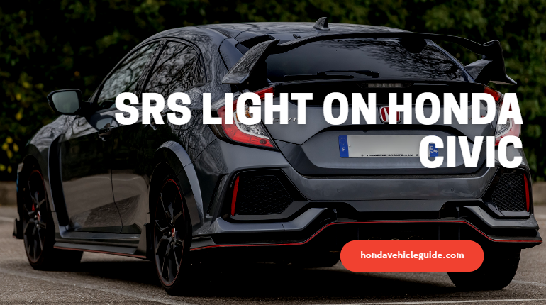 SRS Light on Honda Civic 